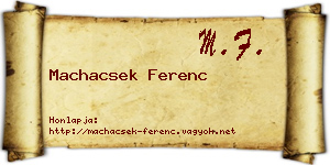 Machacsek Ferenc névjegykártya